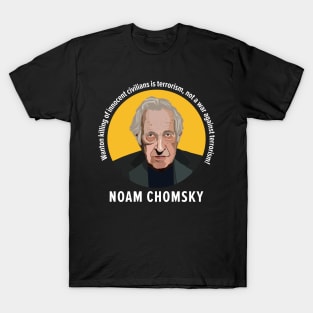 Noam Chomsky's Wisdom: Defining Terrorism in the Modern World T-Shirt